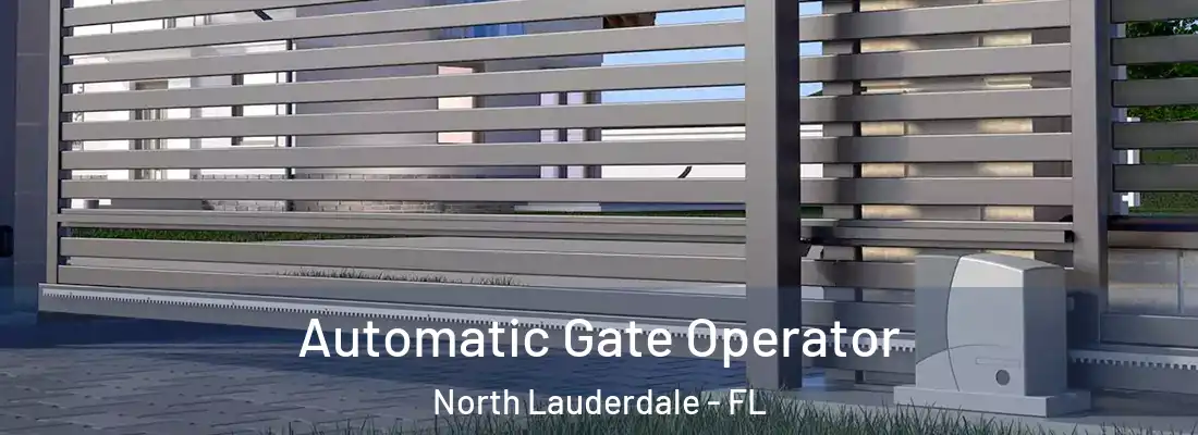  Automatic Gate Operator North Lauderdale - FL