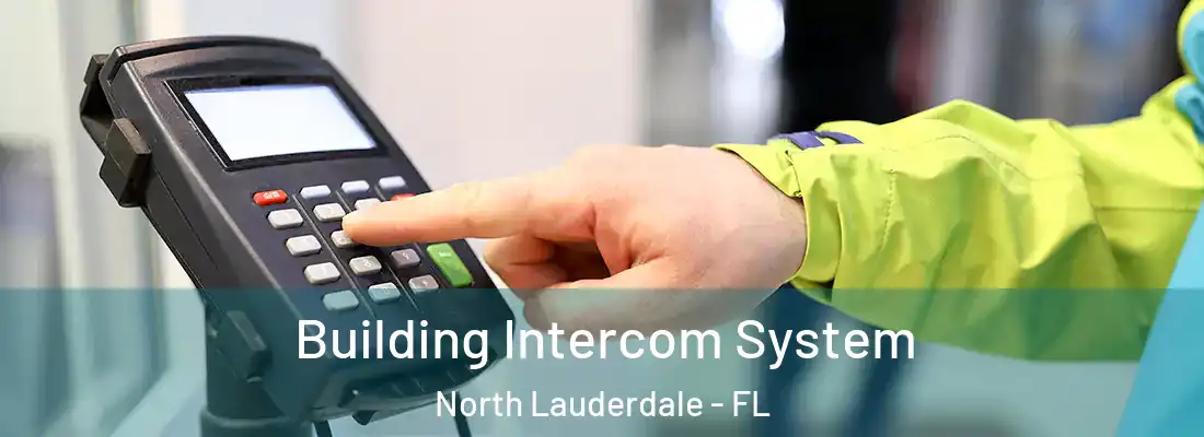  Building Intercom System North Lauderdale - FL