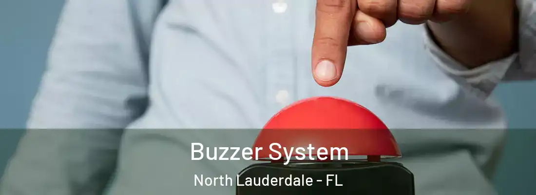 Buzzer System North Lauderdale - FL