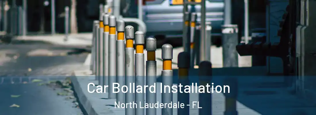  Car Bollard Installation North Lauderdale - FL