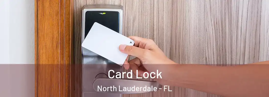  Card Lock North Lauderdale - FL