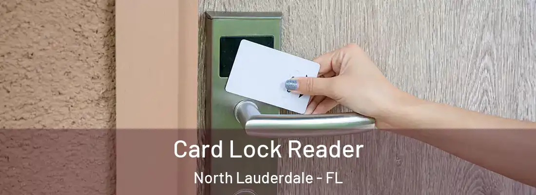Card Lock Reader North Lauderdale - FL