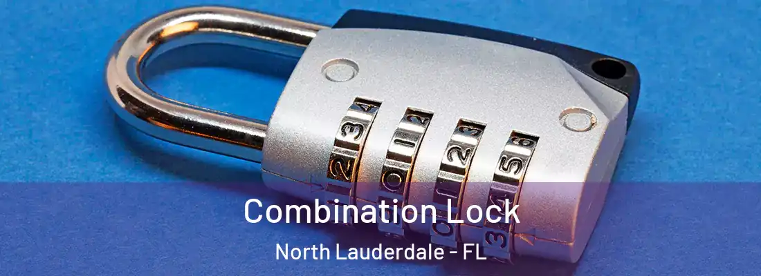 Combination Lock North Lauderdale - FL