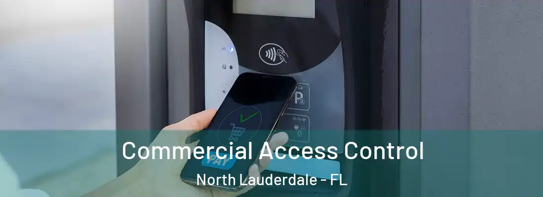  Commercial Access Control North Lauderdale - FL