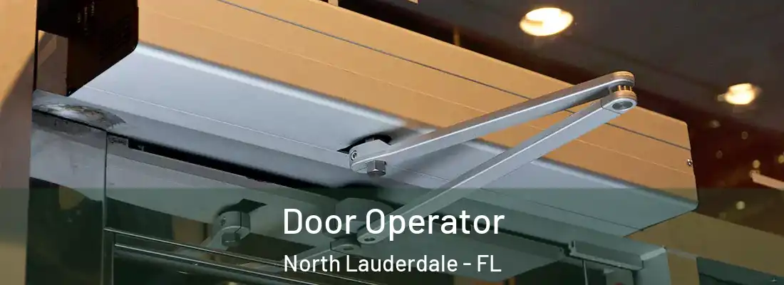 Door Operator North Lauderdale - FL