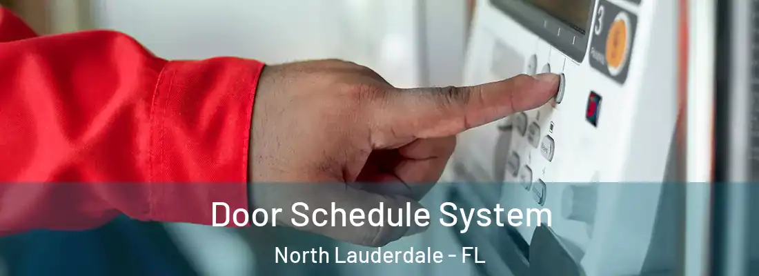 Door Schedule System North Lauderdale - FL