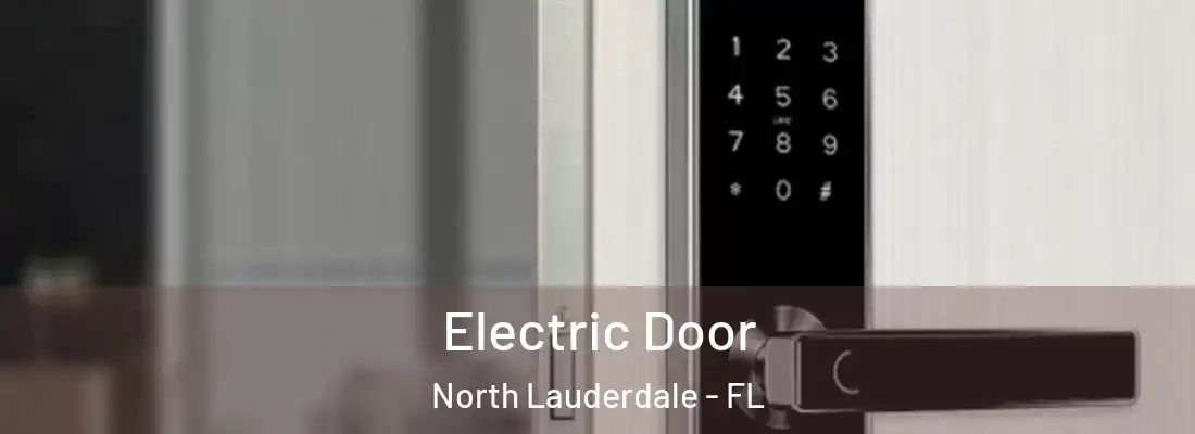  Electric Door North Lauderdale - FL