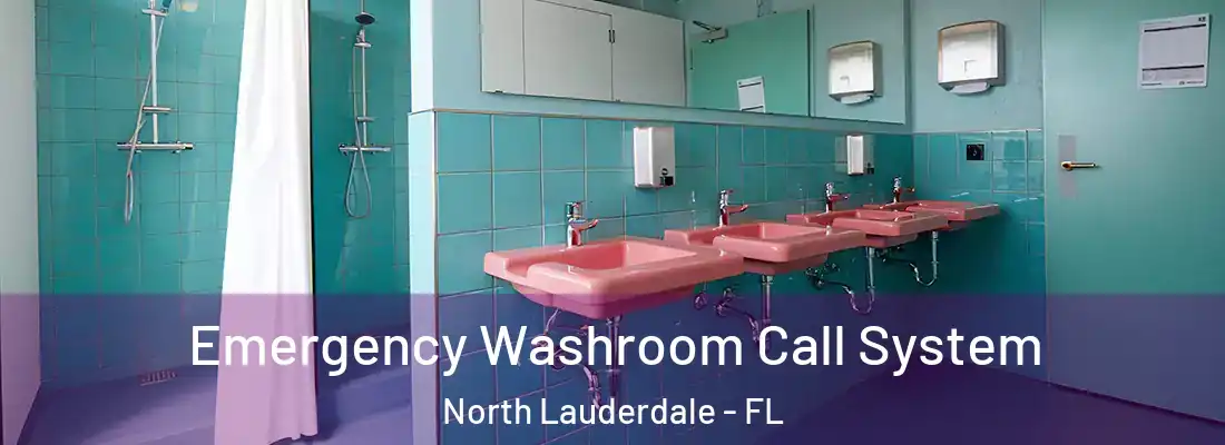  Emergency Washroom Call System North Lauderdale - FL