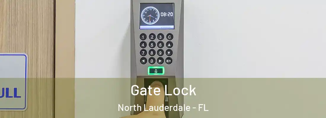Gate Lock North Lauderdale - FL