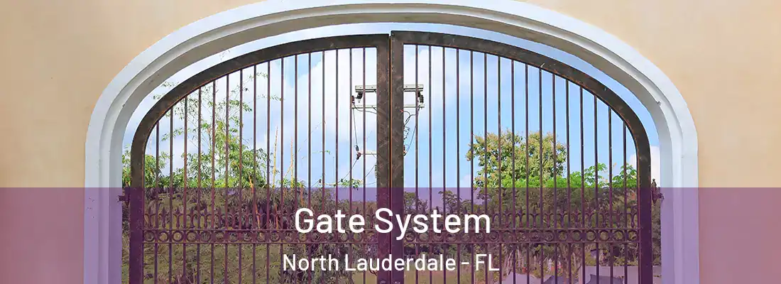 Gate System North Lauderdale - FL