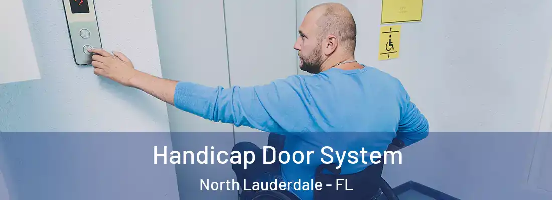  Handicap Door System North Lauderdale - FL