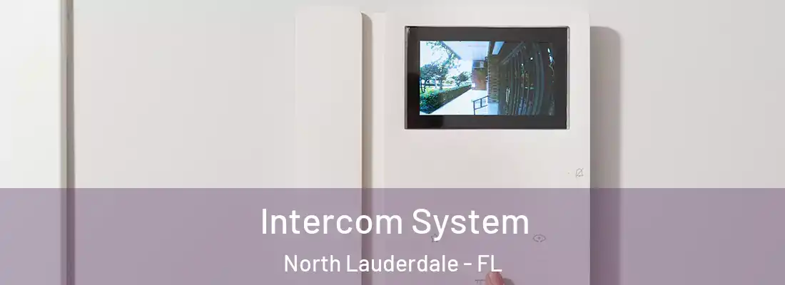  Intercom System North Lauderdale - FL
