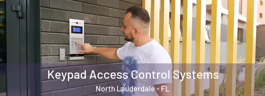  Keypad Access Control Systems North Lauderdale - FL