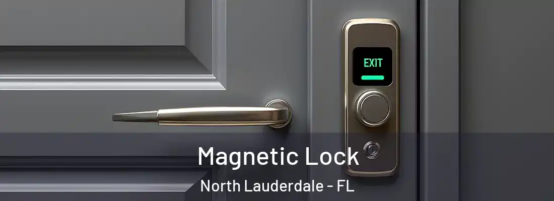  Magnetic Lock North Lauderdale - FL