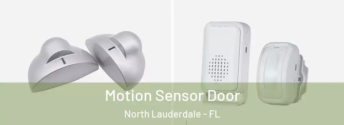 Motion Sensor Door North Lauderdale - FL