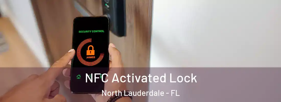 NFC Activated Lock North Lauderdale - FL