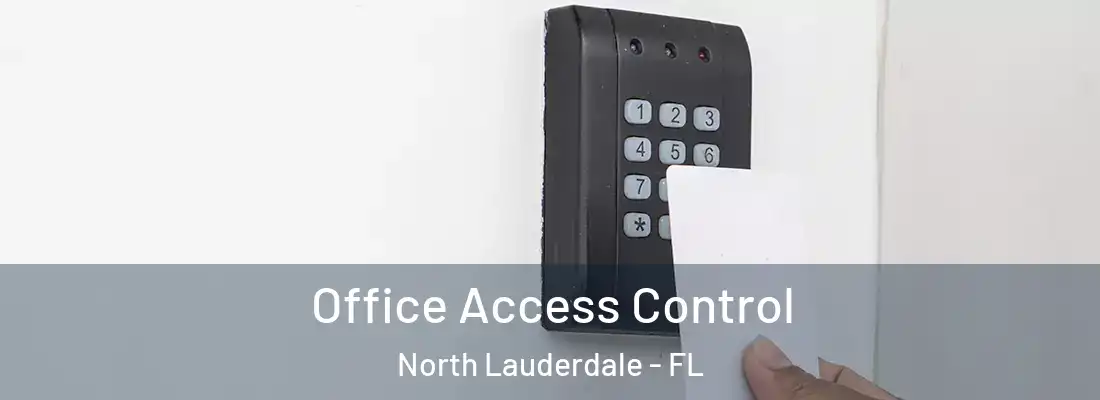 Office Access Control North Lauderdale - FL