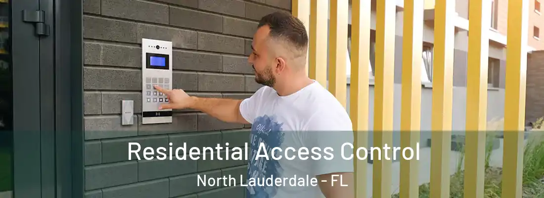 Residential Access Control North Lauderdale - FL