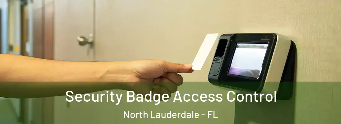  Security Badge Access Control North Lauderdale - FL