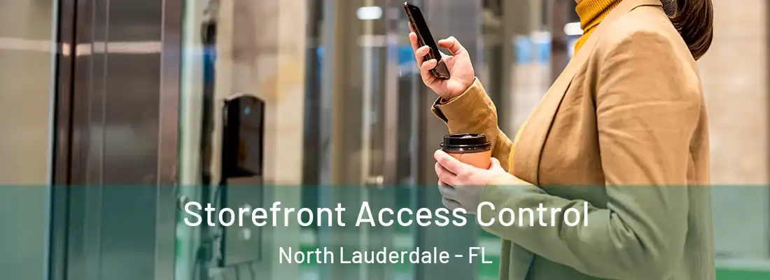 Storefront Access Control North Lauderdale - FL